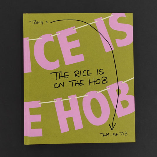 THE RICE IS ON THE HOB by Toni & Tami Aftab