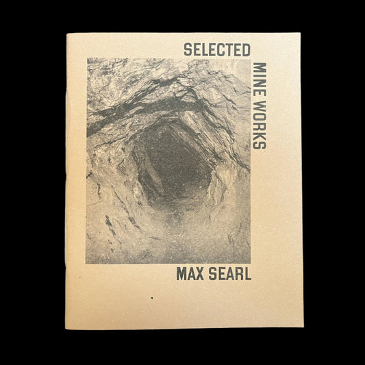 SELECTED MINEWORKS by Max Searl